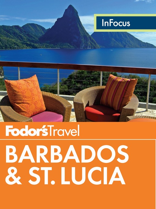 Title details for Fodor's In Focus Barbados & St. Lucia by Fodor's Travel Guides - Available